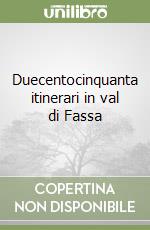 Duecentocinquanta itinerari in val di Fassa libro