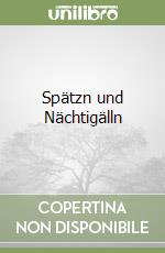 Spätzn und Nächtigälln libro