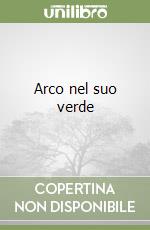 Arco nel suo verde libro