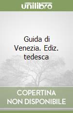 Guida di Venezia. Ediz. tedesca libro