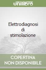 Elettrodiagnosi di stimolazione libro