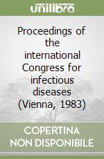 Proceedings of the international Congress for infectious diseases (Vienna, 1983) libro