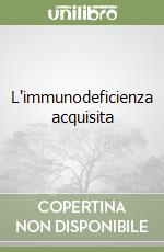 L'immunodeficienza acquisita libro