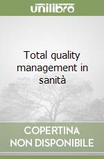 Total quality management in sanità