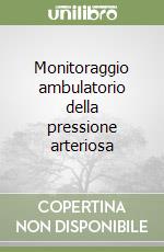 Monitoraggio ambulatorio della pressione arteriosa
