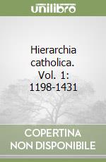 Hierarchia catholica. Vol. 1: 1198-1431 libro