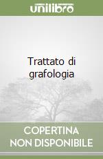 Trattato di grafologia libro