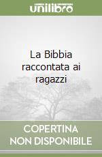 La Bibbia raccontata ai ragazzi