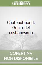 Chateaubriand. Genio del cristianesimo