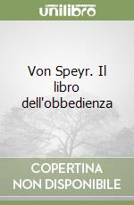 Von Speyr. Il libro dell'obbedienza