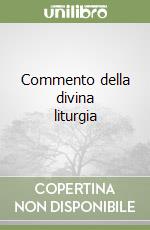 Commento della divina liturgia libro