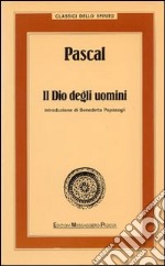 Pascal. Il dio degli uomini libro