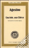 Agostino. Una fede, una Chiesa libro