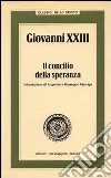 Giovanni XXIII. Il concilio della speranza libro