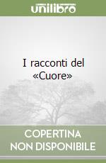 I racconti del «Cuore» libro