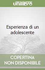 Esperienza di un adolescente libro