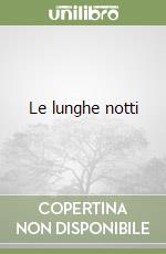 Le lunghe notti libro