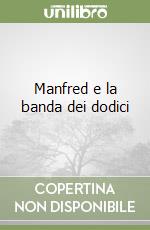 Manfred e la banda dei dodici