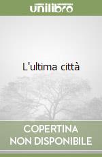 L'ultima città