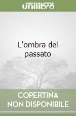 L'ombra del passato libro