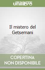 Il mistero del Getsemani libro