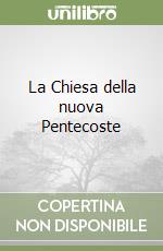 La Chiesa della nuova Pentecoste libro