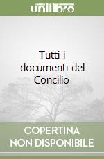 Tutti i documenti del Concilio libro