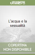 L'acqua e la sessualità libro