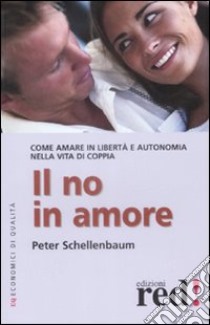 Il no in amore, Peter Schellenbaum, Red Edizioni