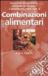 Le combinazioni alimentari libro