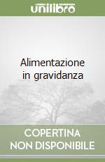 Alimentazione in gravidanza libro