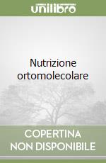 Nutrizione ortomolecolare libro