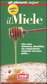 Tutto su... il miele libro