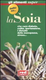 Tutto su... la soia libro