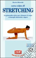 Corso video di stretching. Con videocassetta libro