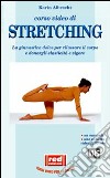 Corso video di stretching. Con videocassetta libro