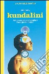 Kundalini. La pratica dei tantra per risvegliare l'energia dei chakra libro