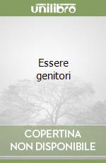 Essere genitori libro