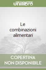 Le combinazioni alimentari libro