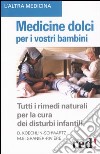 Medicine dolci per i vostri bambini libro