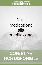Dalla medicazione alla meditazione libro