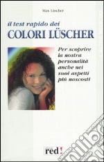 Il test rapido dei colori Lüscher libro