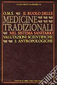 Il Ruolo delle medicine tradizionali nel sistema sanitario libro