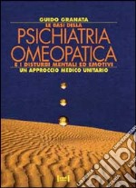 Le basi della psichiatria omeopatica e i disturbi mentali ed emotivi. Un approccio medico unitario libro