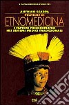 Pratiche di etnomedicina. I fattori psicosomatici nei sistemi medici tradizionali libro