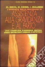 L'efficacia delle procedure di assistenza alla gravidanza e al parto libro