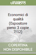 Economici di qualità (Espositore pieno 3 copie 7/12) libro