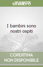I bambini sono nostri ospiti libro