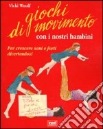 Giochi di movimento con i nostri bambini