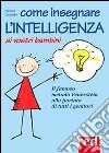 Come insegnare l'intelligenza ai vostri bambini libro